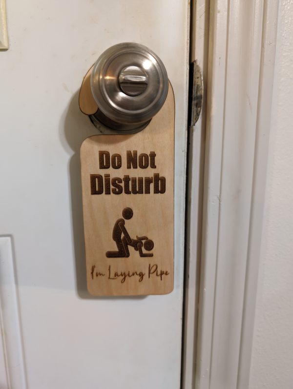 Naughty Do Not Disturb Layin Pipe